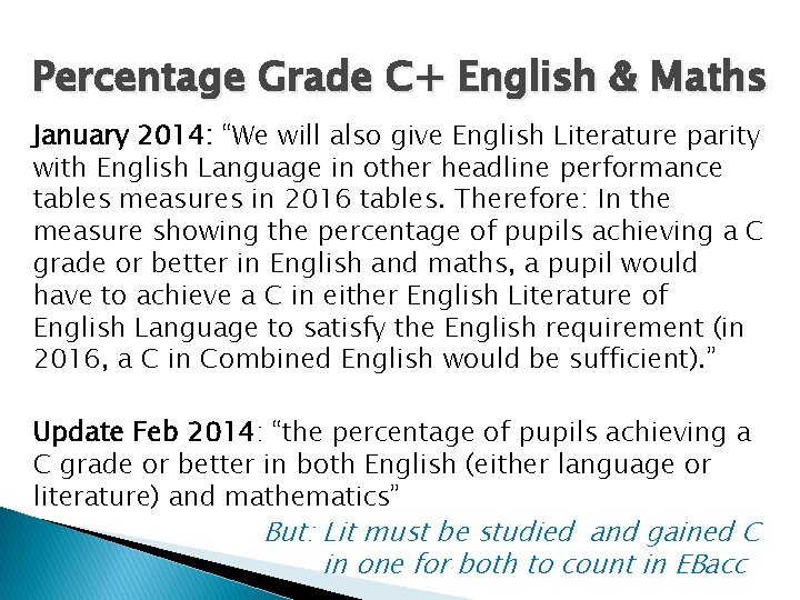 Percentage Grade C+ English & Maths January 2014: “We will also give English Literature