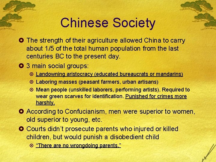 Chinese Society £ The strength of their agriculture allowed China to carry about 1/5