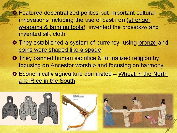 £ Featured decentralized politics but important cultural innovations including the use of cast iron