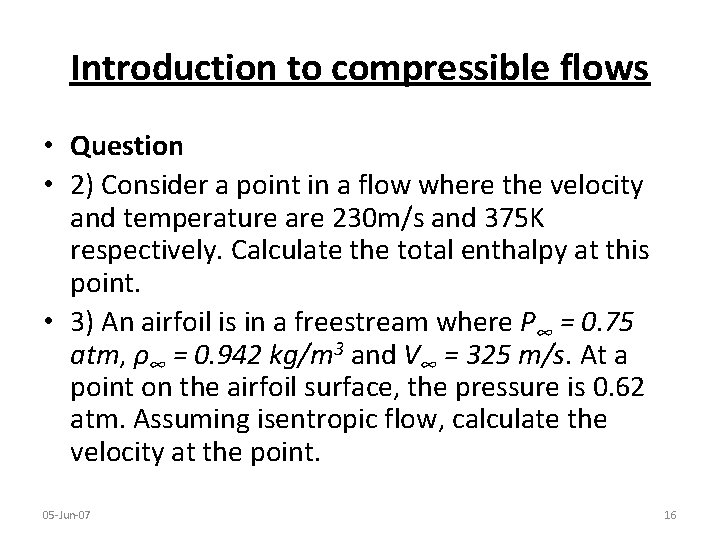 Introduction to compressible flows • Question • 2) Consider a point in a flow