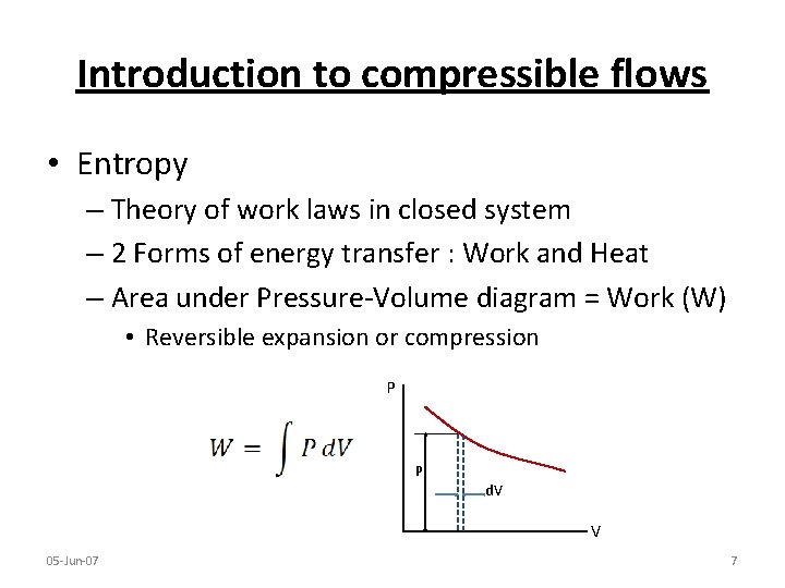 Introduction to compressible flows • Entropy – Theory of work laws in closed system