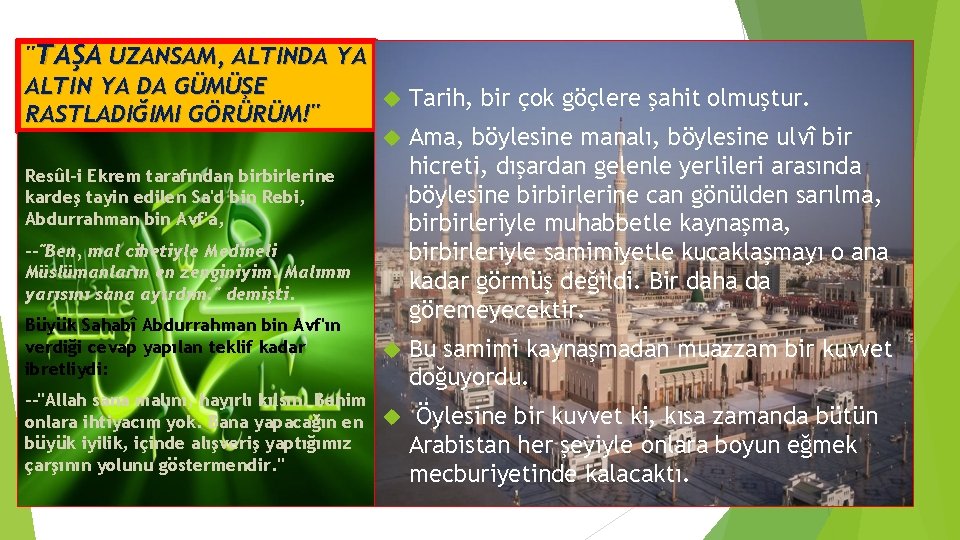 "TAŞA UZANSAM, ALTINDA YA ALTIN YA DA GÜMÜŞE Tarih, bir çok göçlere şahit olmuştur.