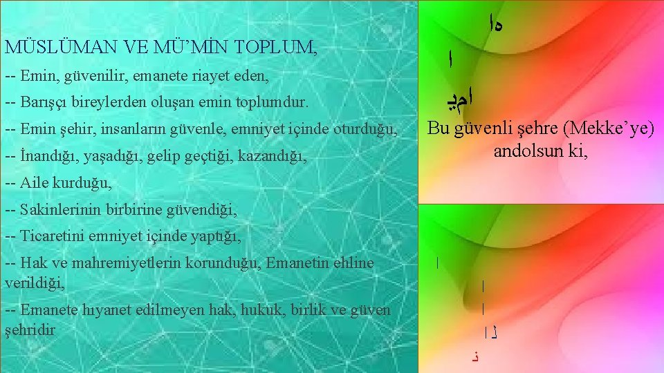  ﻩﺍ MÜSLÜMAN VE MÜ’MİN TOPLUM, ﺍ ﺍﻡﻳ -- Emin, güvenilir, emanete riayet eden,