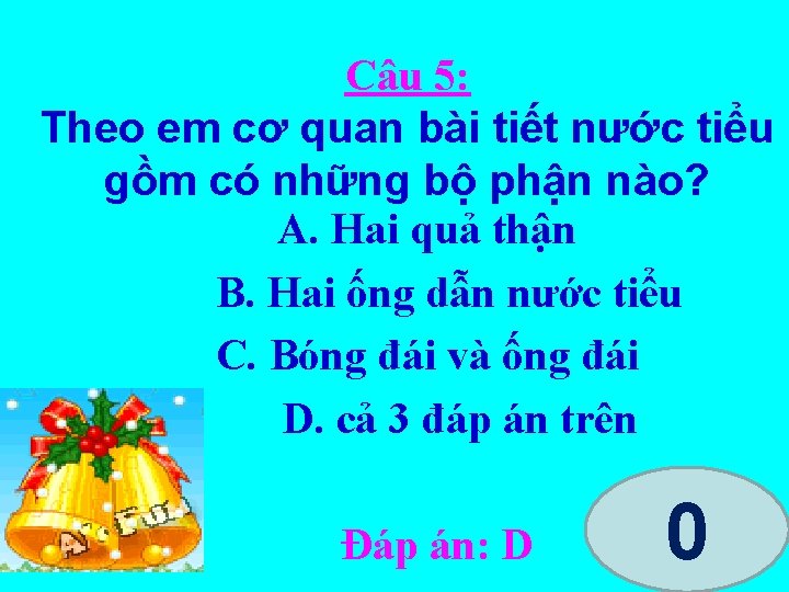 Câu 5: Theo em cơ quan bài tiết nước tiểu gồm có những bộ