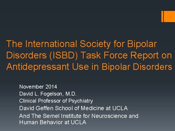 The International Society for Bipolar Disorders (ISBD) Task Force Report on Antidepressant Use in
