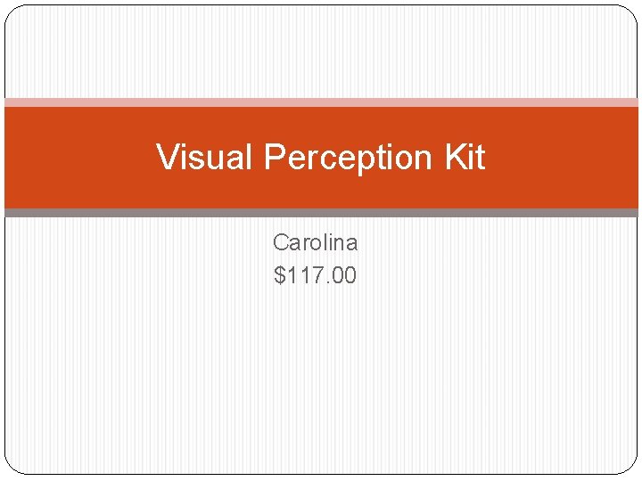 Visual Perception Kit Carolina $117. 00 