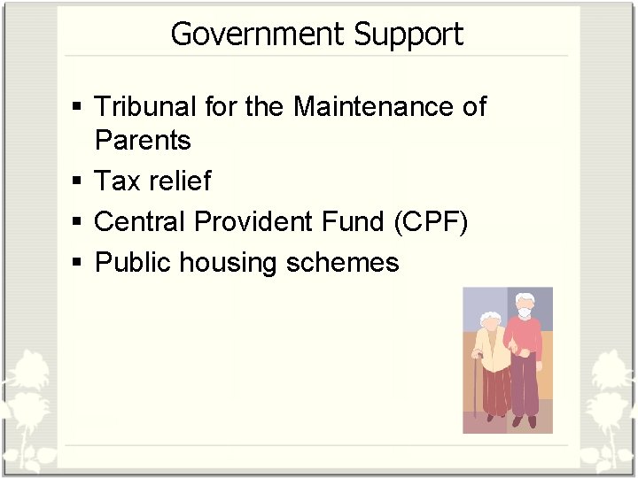 Government Support § Tribunal for the Maintenance of Parents § Tax relief § Central