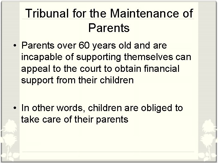 Tribunal for the Maintenance of Parents • Parents over 60 years old and are