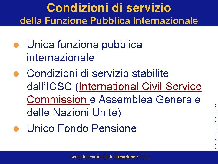 Condizioni di servizio della Funzione Pubblica Internazionale Unica funziona pubblica internazionale l Condizioni di