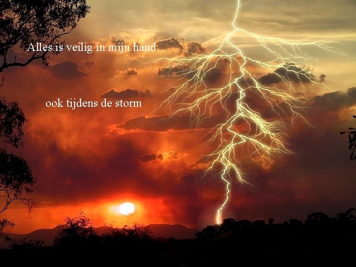 Alles is veilig in mijn hand… ook tijdens de storm 