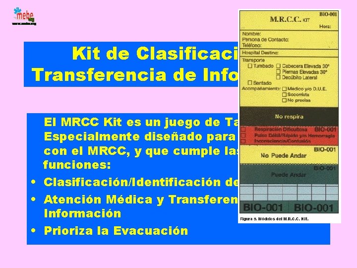 Kit de Clasificación y Transferencia de Información El MRCC Kit es un juego de