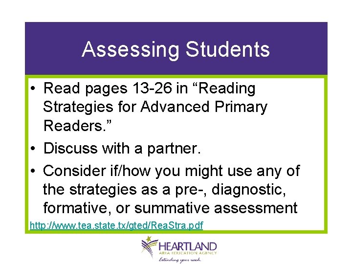 Assessing Students • Read pages 13 -26 in “Reading Strategies for Advanced Primary Readers.