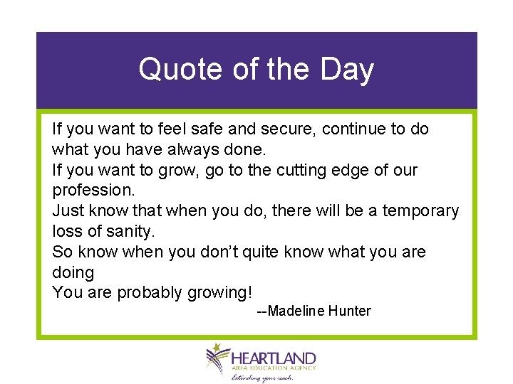 Quote of the Day If you want to feel safe and secure, continue to