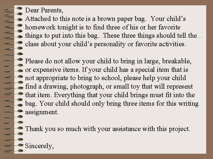 Dear Parents, Attached to this note is a brown paper bag. Your child’s homework