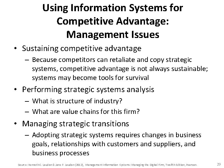 Using Information Systems for Competitive Advantage: Management Issues • Sustaining competitive advantage – Because