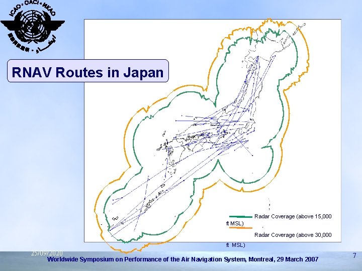 RNAV Routes in Japan Radar Coverage (above 15, 000 ft MSL) Radar Coverage (above