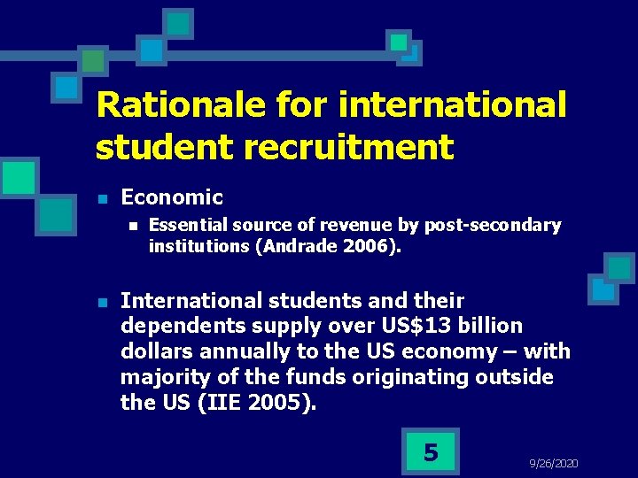 Rationale for international student recruitment n Economic n n Essential source of revenue by