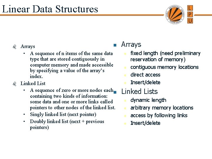 Linear Data Structures b b n Arrays • A sequence of n items of