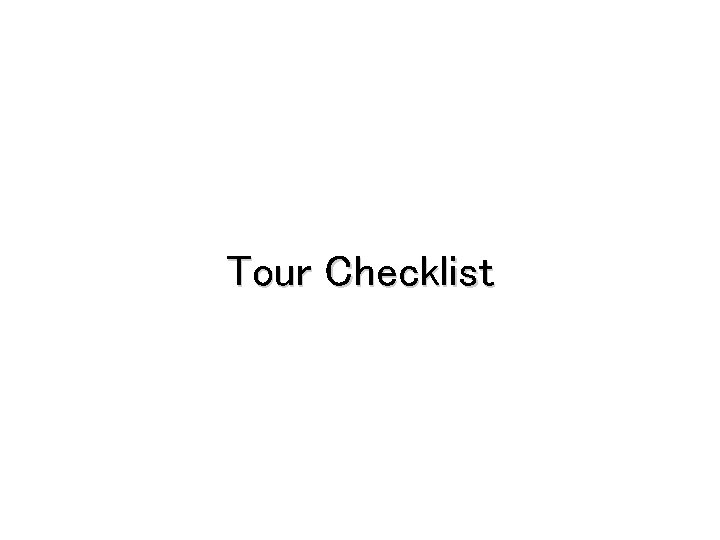 Tour Checklist 