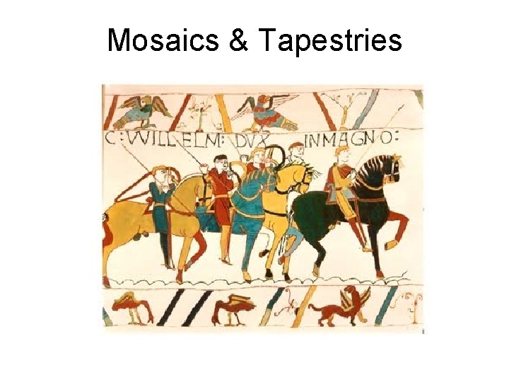 Mosaics & Tapestries 