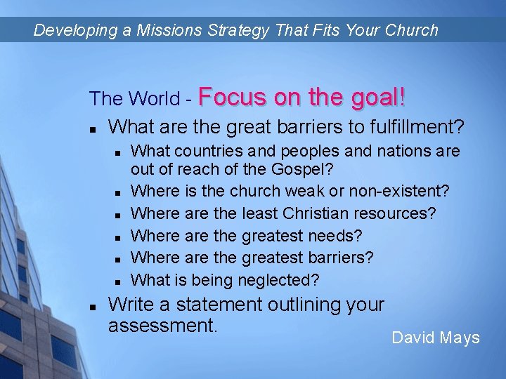 Developing a Missions Strategy That Fits Your Church The World - Focus on the