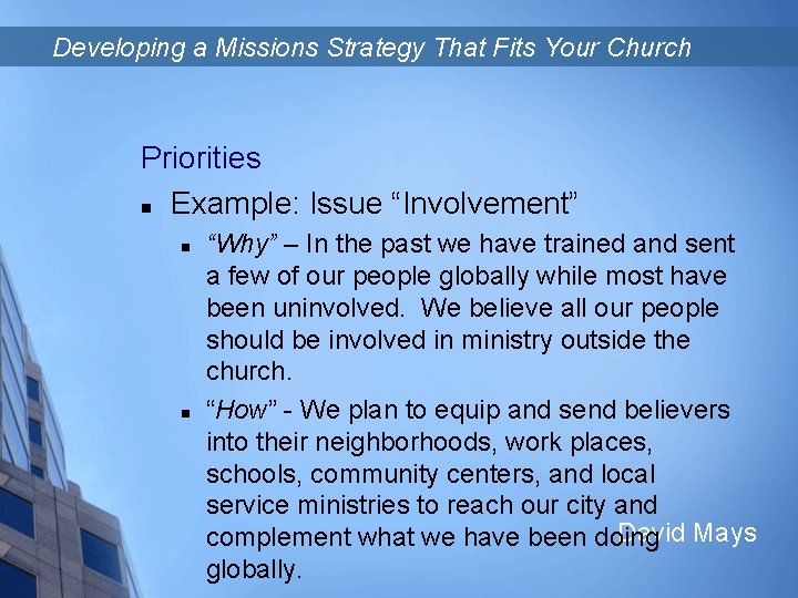 Developing a Missions Strategy That Fits Your Church Priorities n Example: Issue “Involvement” n