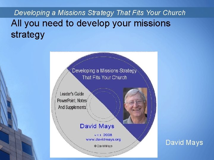 Developing a Missions Strategy That Fits Your Church All you need to develop your