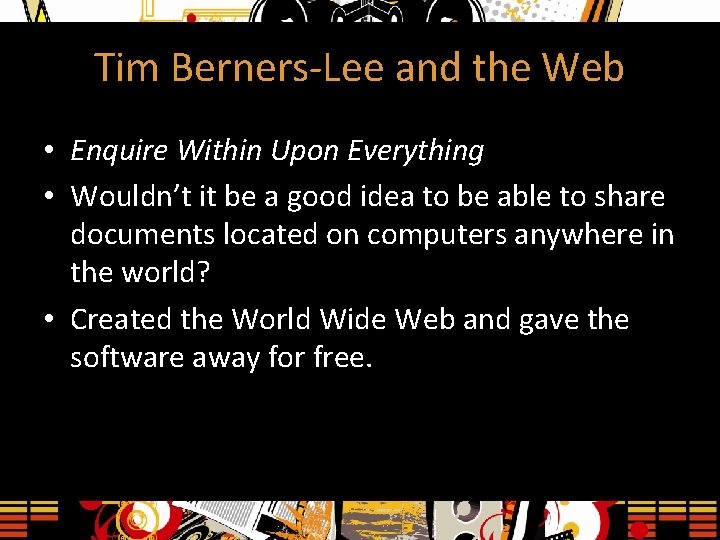 Tim Berners-Lee and the Web • Enquire Within Upon Everything • Wouldn’t it be