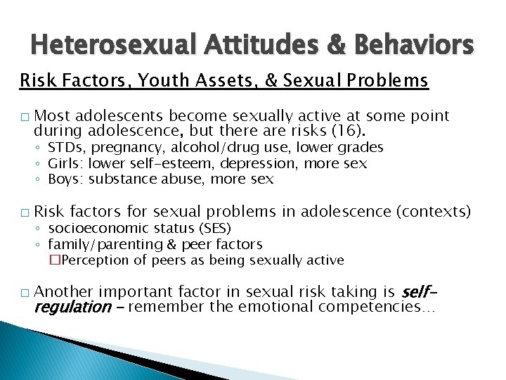 Heterosexual Attitudes & Behaviors Risk Factors, Youth Assets, & Sexual Problems � Most adolescents