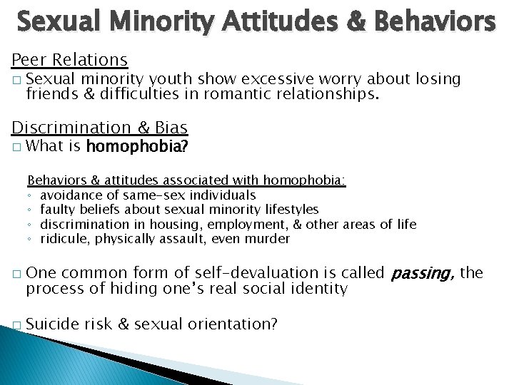 Sexual Minority Attitudes & Behaviors Peer Relations � Sexual minority youth show excessive worry