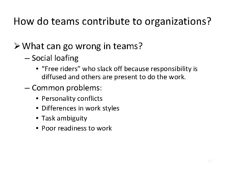 How do teams contribute to organizations? Ø What can go wrong in teams? –