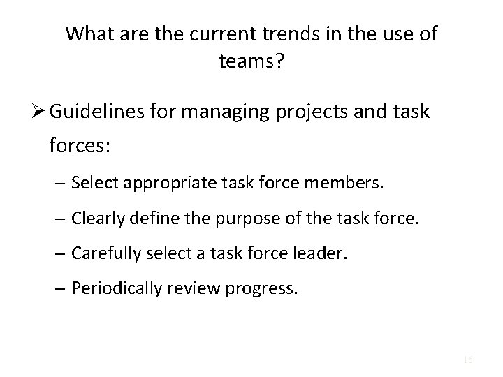 What are the current trends in the use of teams? Ø Guidelines for managing