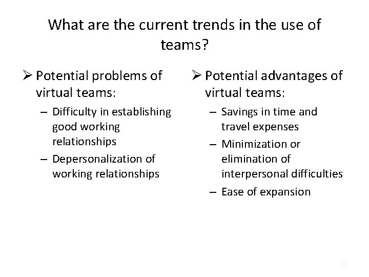 What are the current trends in the use of teams? Ø Potential problems of