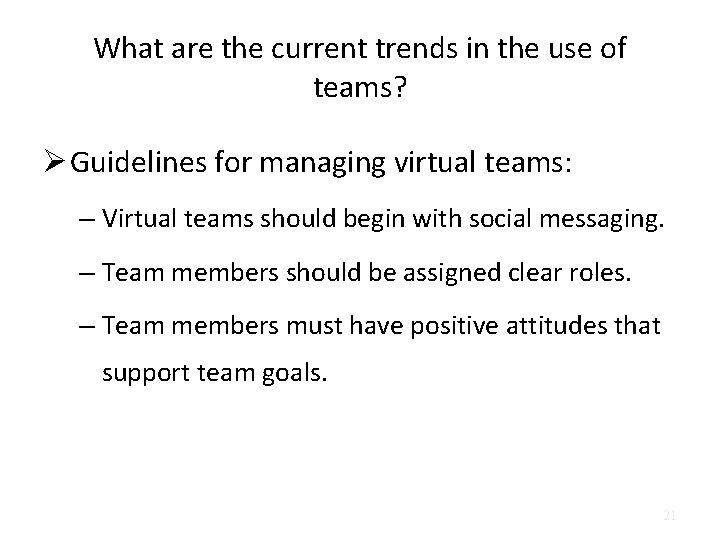 What are the current trends in the use of teams? Ø Guidelines for managing