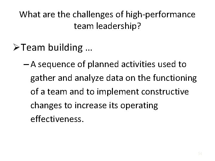 What are the challenges of high-performance team leadership? ØTeam building … – A sequence