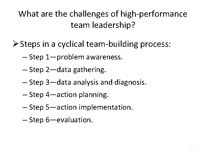 What are the challenges of high-performance team leadership? Ø Steps in a cyclical team-building