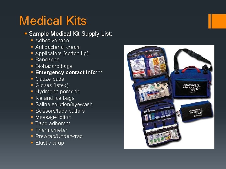 Medical Kits § Sample Medical Kit Supply List: § § § § § Adhesive Medical Kits § Sample Medical Kit Supply List: § § § § § Adhesive