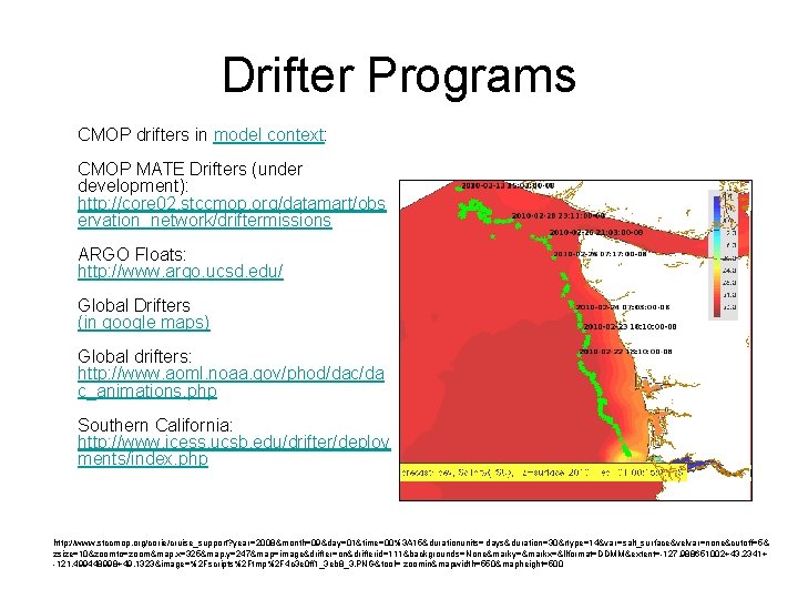 Drifter Programs CMOP drifters in model context: CMOP MATE Drifters (under development): http: //core