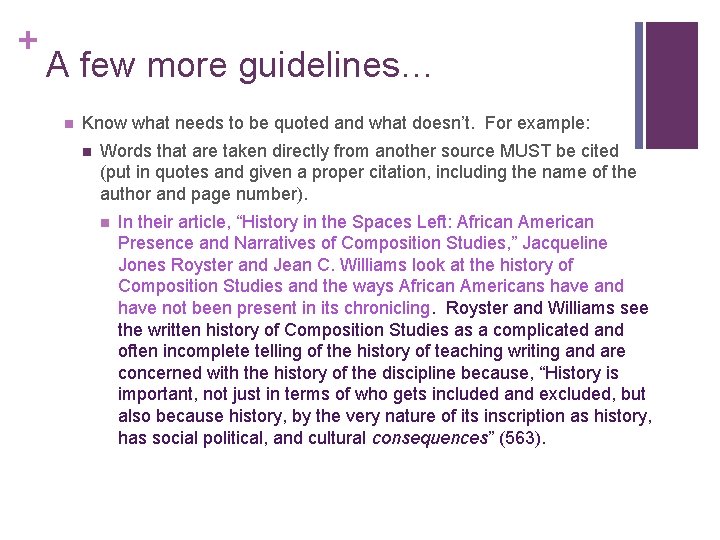 + A few more guidelines… n Know what needs to be quoted and what