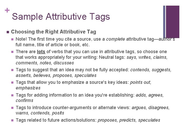 + n Sample Attributive Tags Choosing the Right Attributive Tag n Note! The first