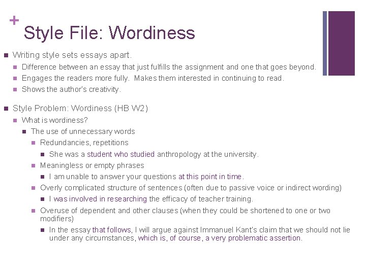 + n Writing style sets essays apart. n n Style File: Wordiness Difference between