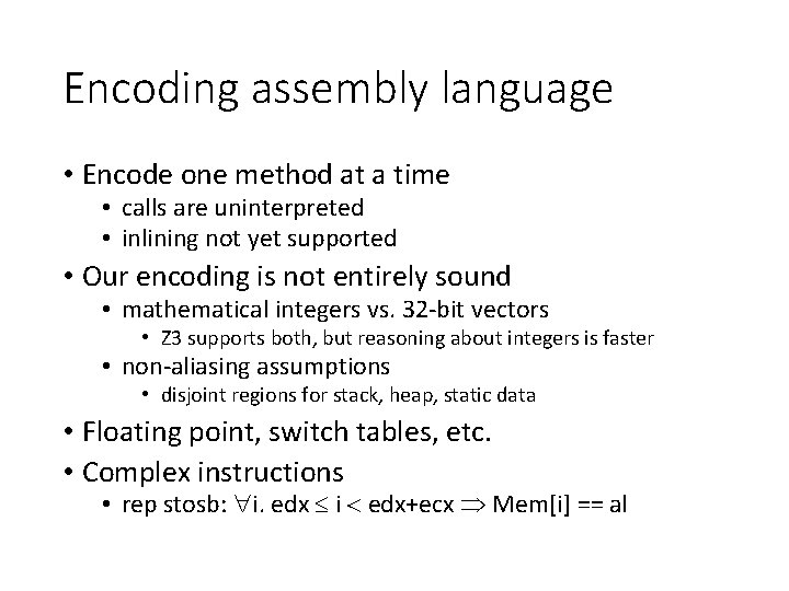 Encoding assembly language • Encode one method at a time • calls are uninterpreted