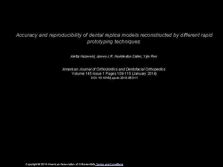 Accuracy and reproducibility of dental replica models reconstructed by different rapid prototyping techniques Aletta