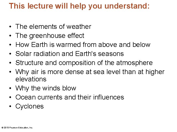 This lecture will help you understand: • • • The elements of weather The