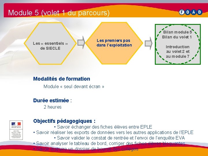 Module 5 (volet 1 du parcours) Les « essentiels » de SIECLE Les premiers