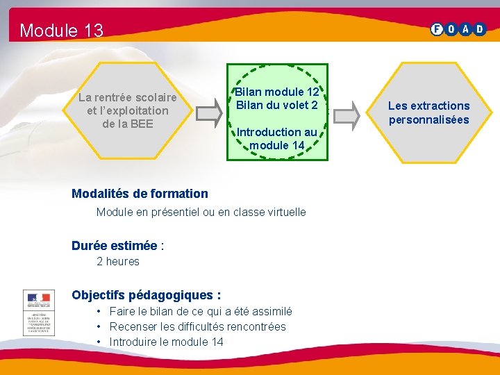 Module 13 La rentrée scolaire et l’exploitation de la BEE Bilan module 12 Bilan