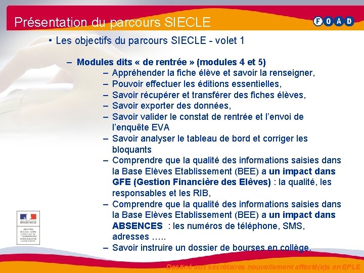 Présentation du parcours SIECLE • Les objectifs du parcours SIECLE - volet 1 –