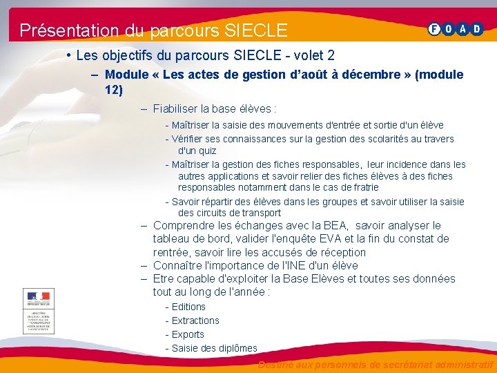 Présentation du parcours SIECLE • Les objectifs du parcours SIECLE - volet 2 –