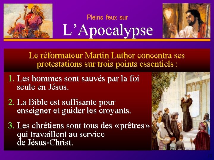 Pleins feux sur D anie l L’Apocalypse Le réformateur Martin Luther concentra ses protestations