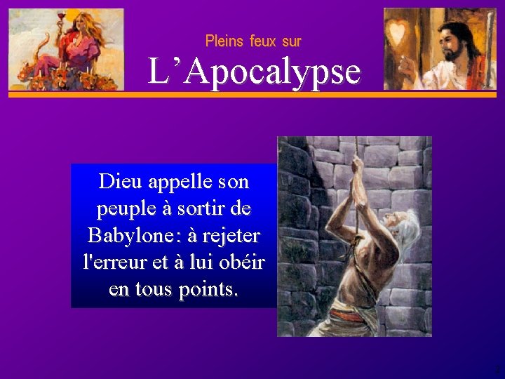 Pleins feux sur D anie l L’Apocalypse Dieu appelle son peuple à sortir de